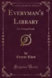 Everyman's Library: For Young People (Classic Reprint)