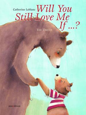 Will You Still Love Me If...?