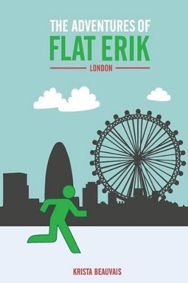 The Adventures of Flat Erik: London