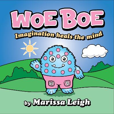 Woe Boe: Imagination Heals the Mind