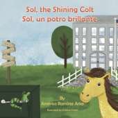 Sol, the Shining Colt: Sol, un potro brillante