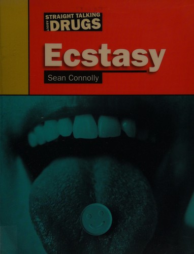 Straight Talking About...: Ecstasy
