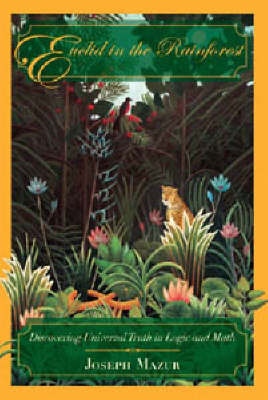 Euclid in the Rainforest: Discovering Universal Truth in Logic and Math