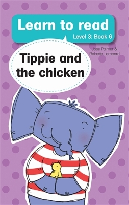 Learn to read (Level 3 Book 6): Tippie and the chicken