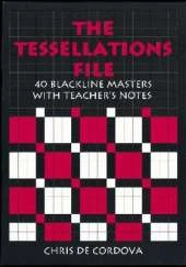The Tessellations File: 40 Blackline Masters with Teacher's Notes