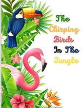 The Chirping Birds In The Jungle