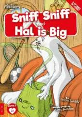 Sniff Sniff and Hal is Big