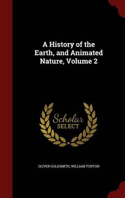 A History of the Earth, and Animated Nature; Volume 2