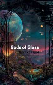 Gods of Glass: Rise of Sin
