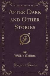 After Dark and Other Stories (Classic Reprint)