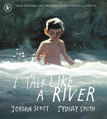 I Talk Like a River: A powerful, emotional picture book about a childhood stammer. As seen on Cbeebies Bedtime Stories, read by Ed Sheeran. Illustrated by the winner of the Hans Christian Andersen Award and the Kate Greenaway Medal, for ages 4, 5, 6, 7