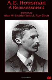A. E. Housman: A Reassessment