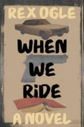 When We Ride: A Novel