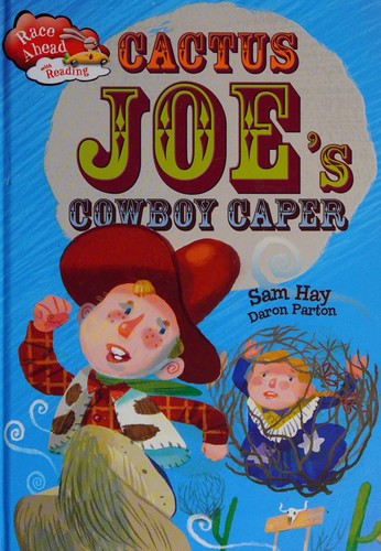 Race Ahead With Reading: Cactus Joe's Cowboy Caper