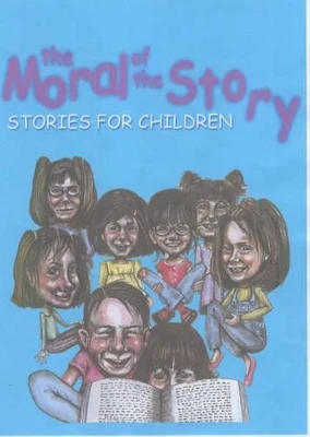 The Moral of the Story: Stories for Children