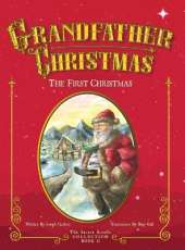 Grandfather Christmas: The First Christmas
