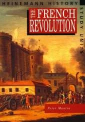 Heinemann History Study Units: Student Book. The French Revolution