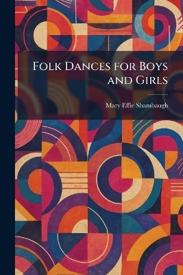 Folk Dances for Boys and Girls