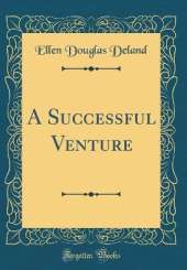 A Successful Venture (Classic Reprint)