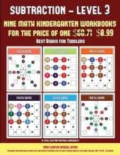 Best Books for Toddlers (Kindergarten Subtraction/Taking Away Level 3): 30 Full Color Preschool/Kindergarten Subtraction Worksheets (Includes 8 Printable Kindergarten PDF Books Worth $60.71)