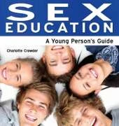 Sex Education: A Young Person's Guide