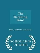 The Breaking Point - Scholar's Choice Edition