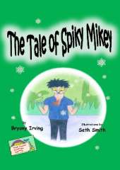 The Tale of Spiky Mikey: A story about jealousy