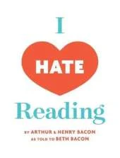 I Hate Reading: How To Get Through 20 Minutes of Reading Without Really Reading