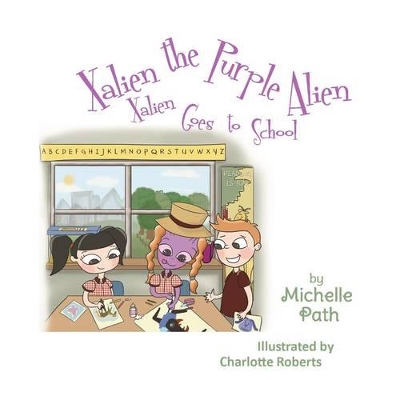 Xalien the Purple Alien: Xalien Goes to School