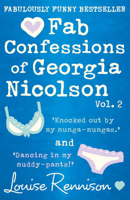 Fab Confessions of Georgia Nicolson (3 and 4): Knocked out by My Nunga-Nungas / Dancing in My Nuddy Pants