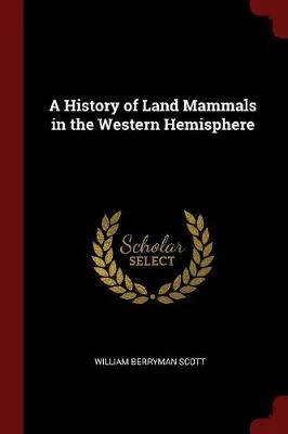 A History of Land Mammals in the Western Hemisphere