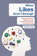 When Likes Aren't Enough: Using the science of happiness to find meaning and connection in a digital world