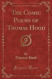 The Comic Poems of Thomas Hood (Classic Reprint)