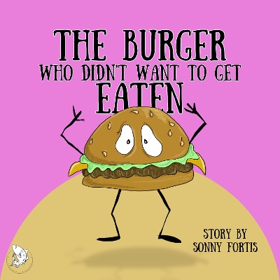 The Burger Who Didn't Want To Get Eaten
