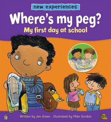 New Experiences: Where's My Peg? - My First Day At School