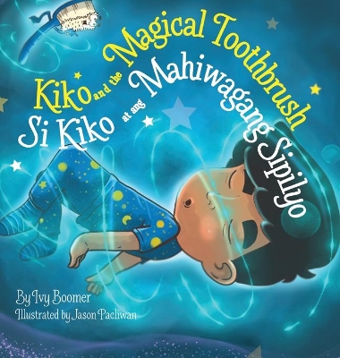 Kiko and the Magical Toothbrush: Si Kiko at ang Mahiwagang Sipilyo