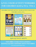 Kids Activity Sheets (A full color activity workbook for children aged 4 to 5 - Vol 2): This book contains 30 full color activity sheets for children aged 4 to 5