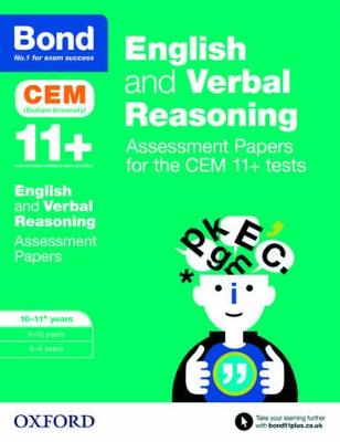 Bond 11+: English and Verbal Reasoning: Assessment Papers for the CEM 11+ tests: 10-11+ years