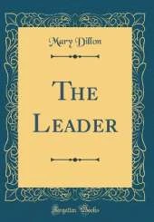 The Leader (Classic Reprint)