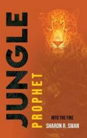 Jungle Prophet: Into the Fire