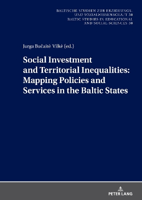 Social Investment and Territorial Inequalities: Mapping Policies and Services in the Baltic States