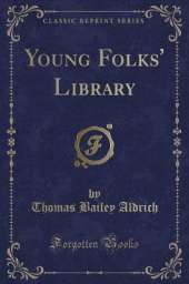Young Folks' Library (Classic Reprint)