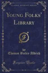 Young Folks' Library (Classic Reprint)