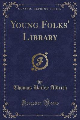 Young Folks' Library (Classic Reprint)