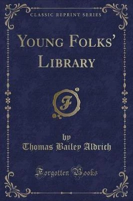 Young Folks' Library (Classic Reprint)