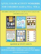 Kinder Activity Sheets (A full color activity workbook for children aged 4 to 5 - Vol 2): This book contains 30 full color activity sheets for children aged 4 to 5