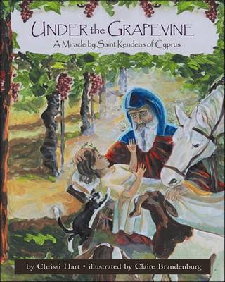 Under the Grapevine: A Miracle by Saint Kendeas of Cyprus