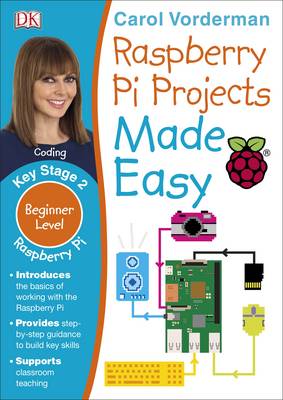 Raspberry Pi Projects Made Easy, Ages 7-11 (Key Stage 2): Beginner Level Computer Learning Exercises with Scratch, Python, and Sonic Pi