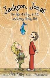 Jackson Jones, Book 1: The Tale of a Boy, an Elf, and a Very Stinky Fish