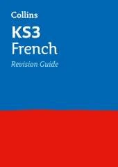 KS3 French Revision Guide: Ideal for Years 7, 8 and 9